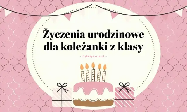 Urodzinowe życzenia dla koleżanki z klasy. Różowy tort ze świeczkami i prezenty.